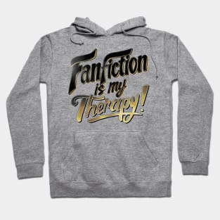 Fanfiction is my therapy! Hoodie